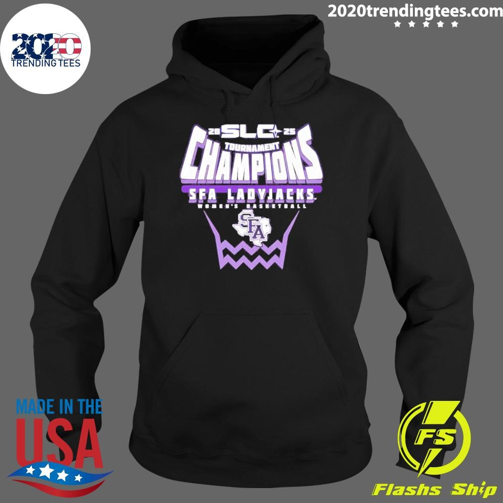 Stephen F Austin Ladyjacks 2025 Southland Women’s Basketball Conference Tournament Champions Shirt