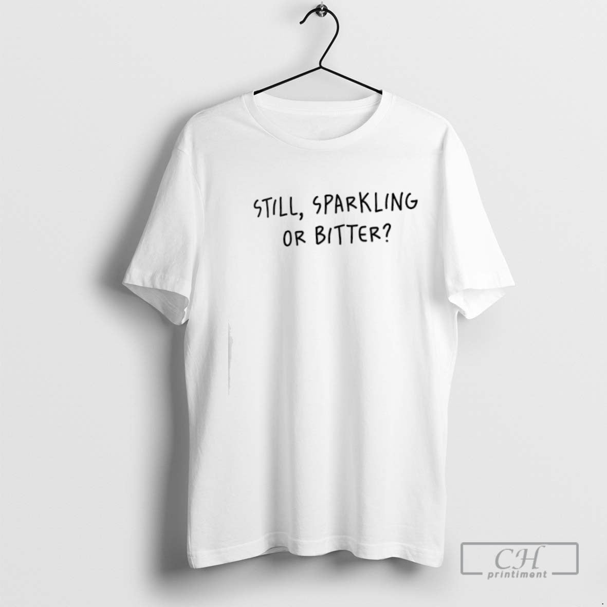 Still Sparkling Or Bitter
