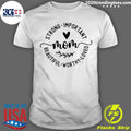 Strong Important Beautiful Worthy Loved Mom Shirt