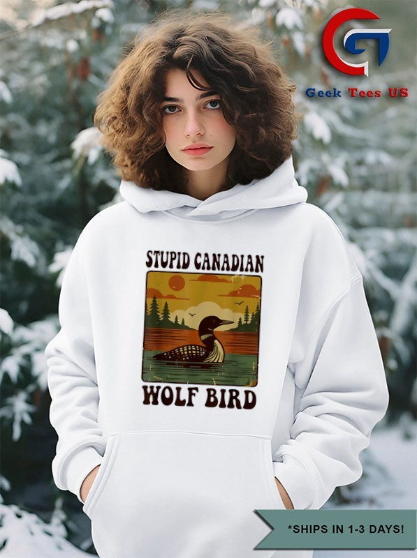 Stupid Canadian Wolf Bird T-shirt