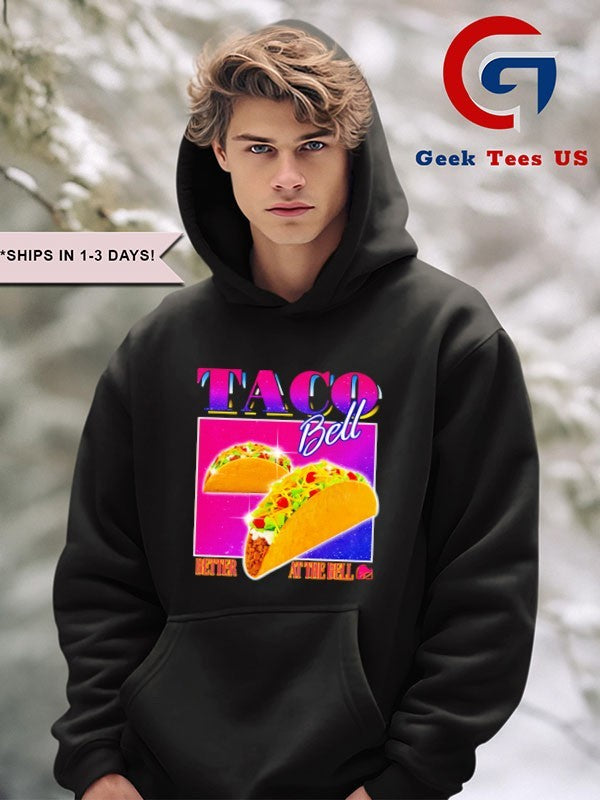 Taco Bell Better at the Bell shirt