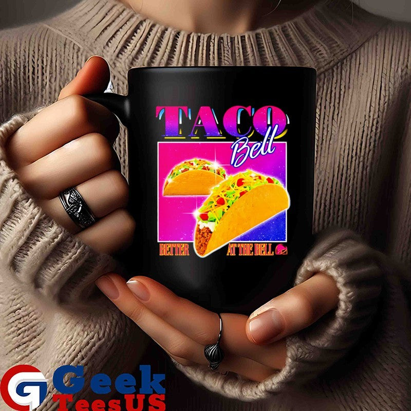 Taco Bell Better at the Bell shirt