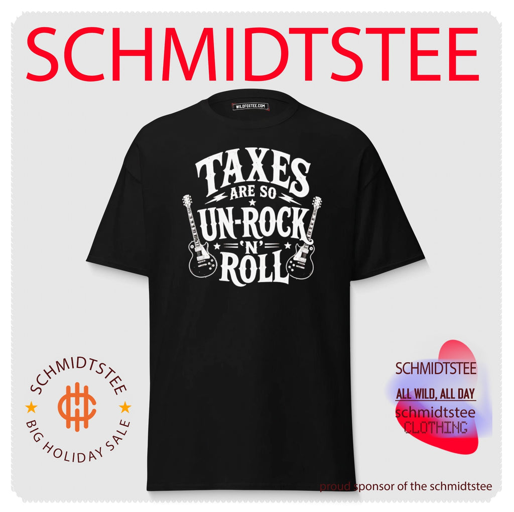 Taxes Are So Un-Rock N Roll Shirt
