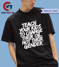 Teach your kids to change their oil not their gender shirt