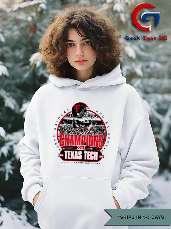 Texas Tech Red Raiders Big 12 Conference Champions 2025 Long Live The Matadors shirt