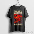 Thailand Vs Cambodia War 2025 T Shirt