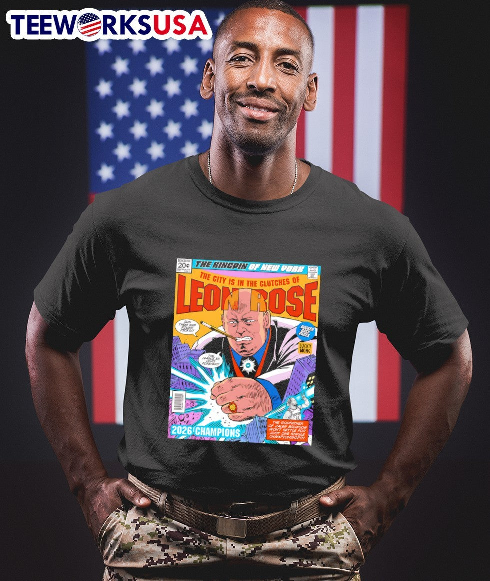 The City Is In The Clutches Of Leon Rose 2026 Champions Shirt