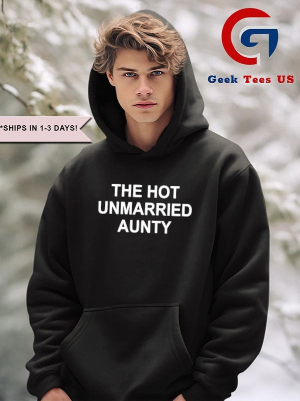 The Hot Unmarried Aunty shirt
