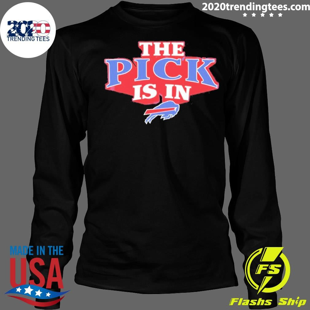 The Pick Is In Buffalo Bills 2026 Shirt