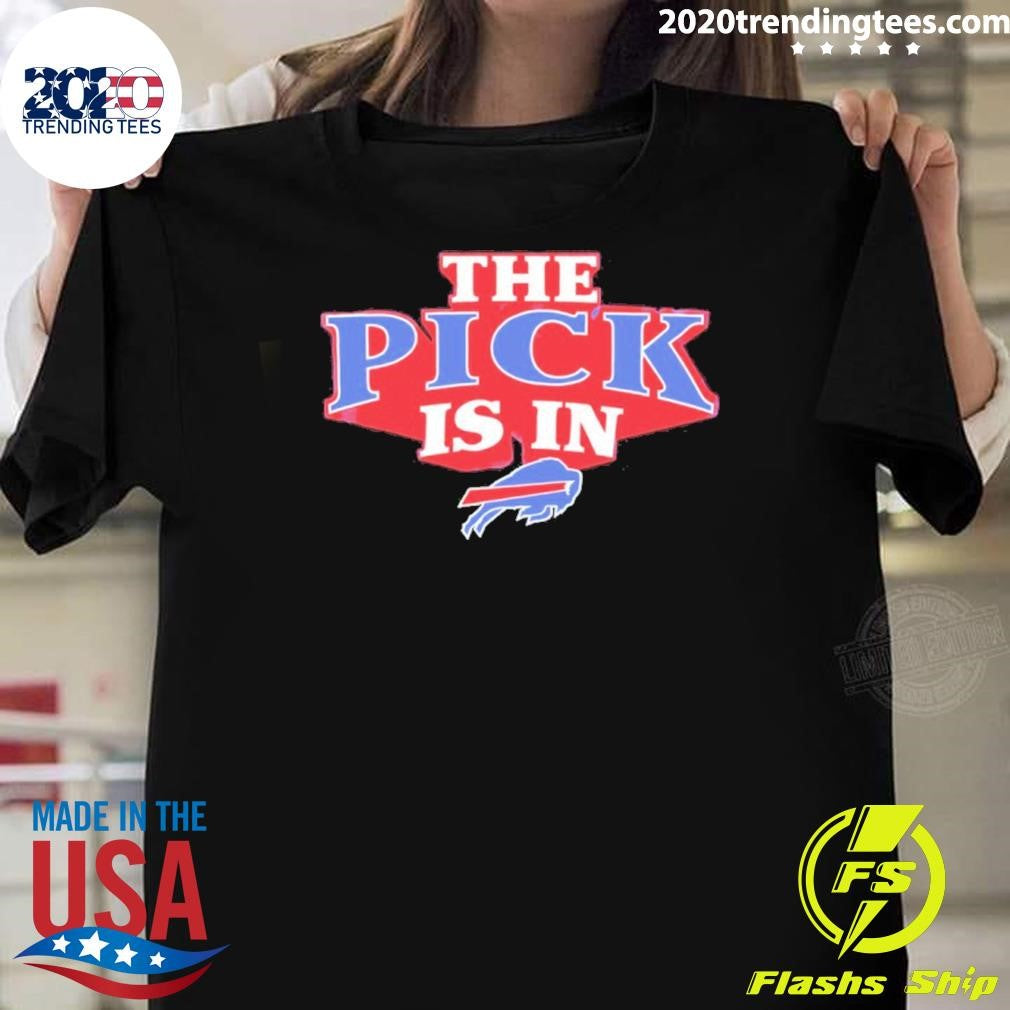 The Pick Is In Buffalo Bills 2026 Shirt