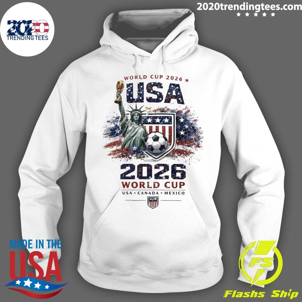 The Statue Of Liberty Holding The Championship Trophy World Cup 2026 USA, Canada and Mexico June 11 to July 19, 2026 Shirt