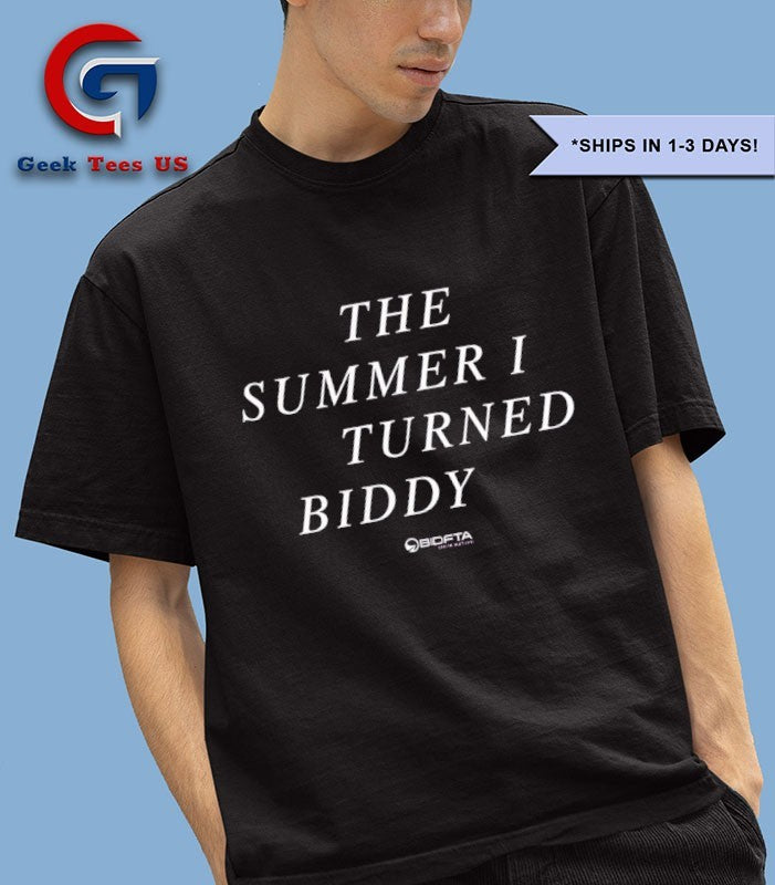 The Summer I Turned Biddy shirt