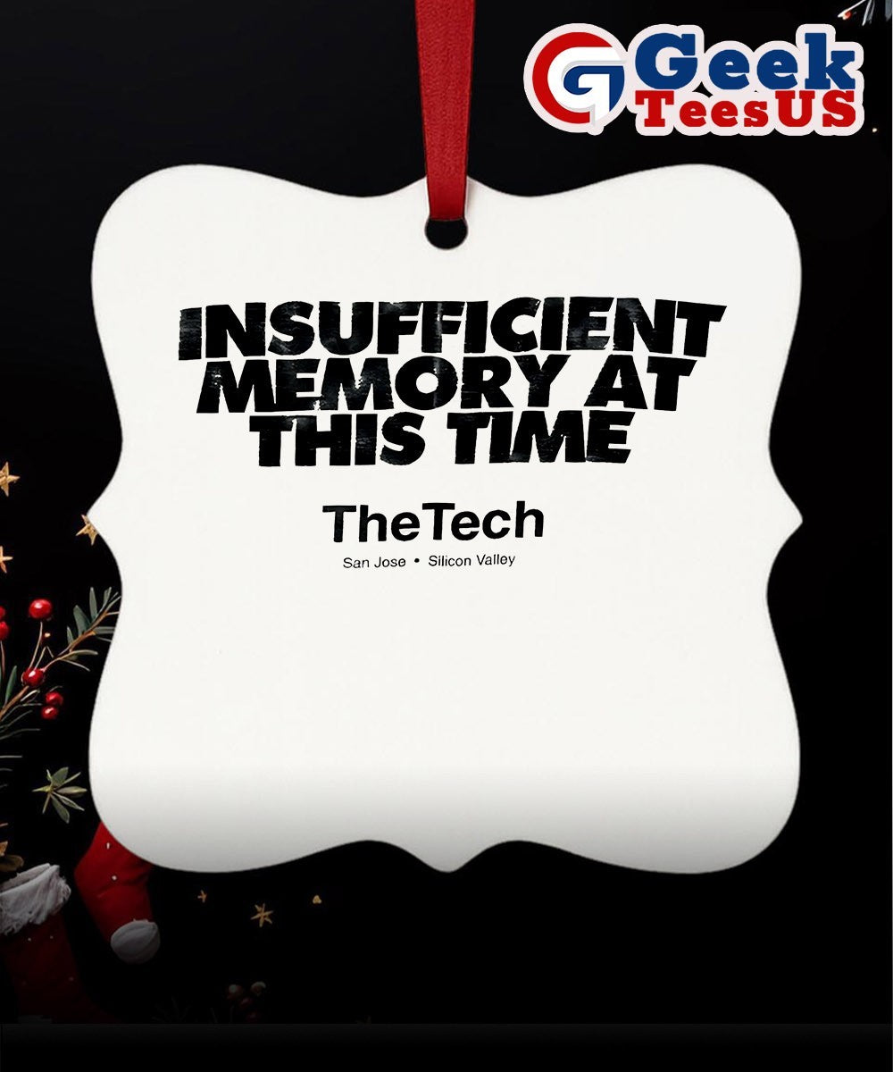 The Tech Insufficient memory at this time Ornament