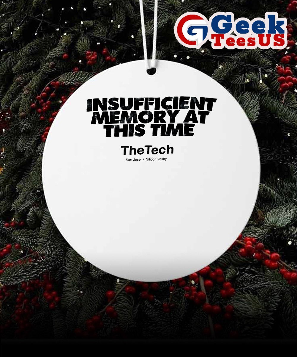 The Tech Insufficient memory at this time Ornament