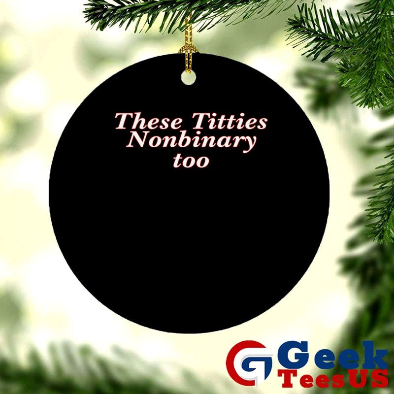 These titties nonbinary too shirt