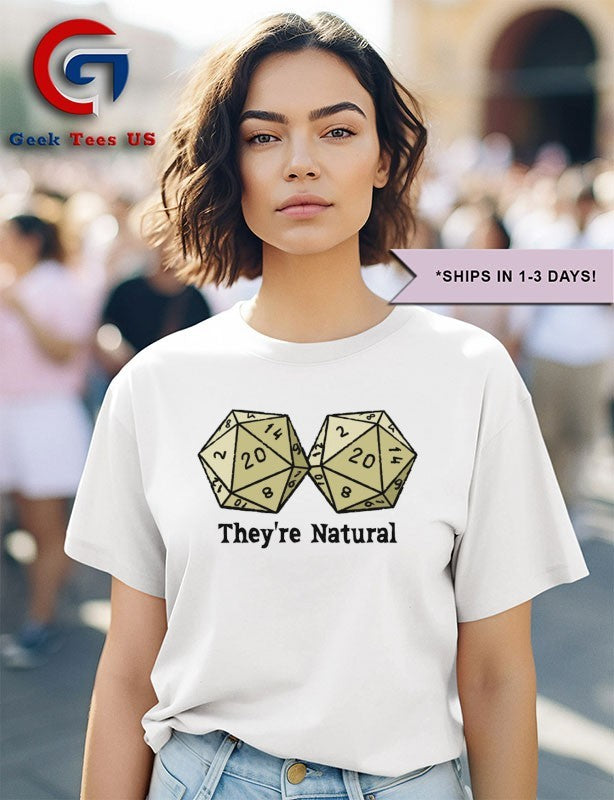 They’re natural D20S shirt