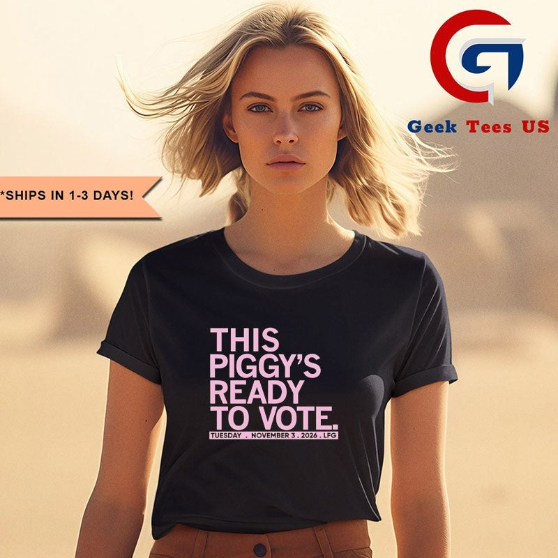 This piggy’s ready to vote shirt