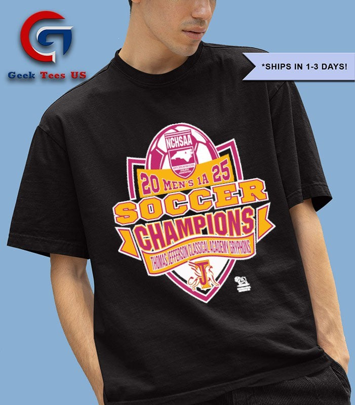 Thomas Jefferson Academy Gryphons NCHSAA Soccer Division Men’s 1A Champions T-shirt
