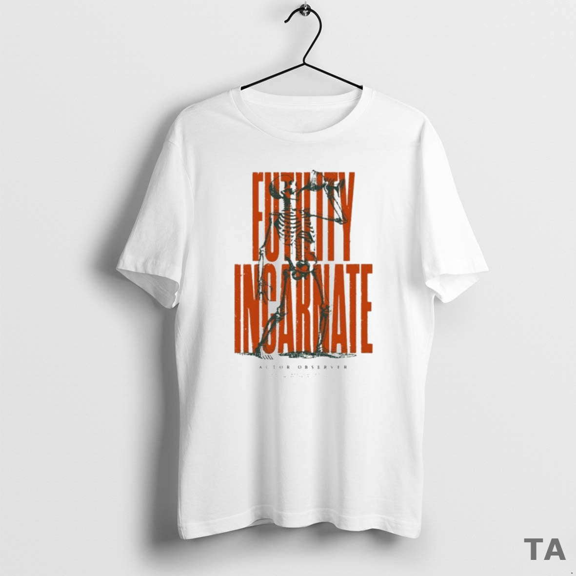 Top Actor Observer Futility Incarnate Skeleton T Shirt Sweater Hoodie, Sweatshirt | AU01DripNestTees.com
