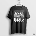 Top All I Need Today Is A Little Bit Of Soccer And A Whole Lot T-Shirts, Hoodie, Sweatshirt | AU01DripNestTees.com