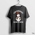 Top Can Somebody Blow My Nose Snowman Christmas T Shirt Sweater Hoodie, Sweatshirt | AU01DripNestTees.com
