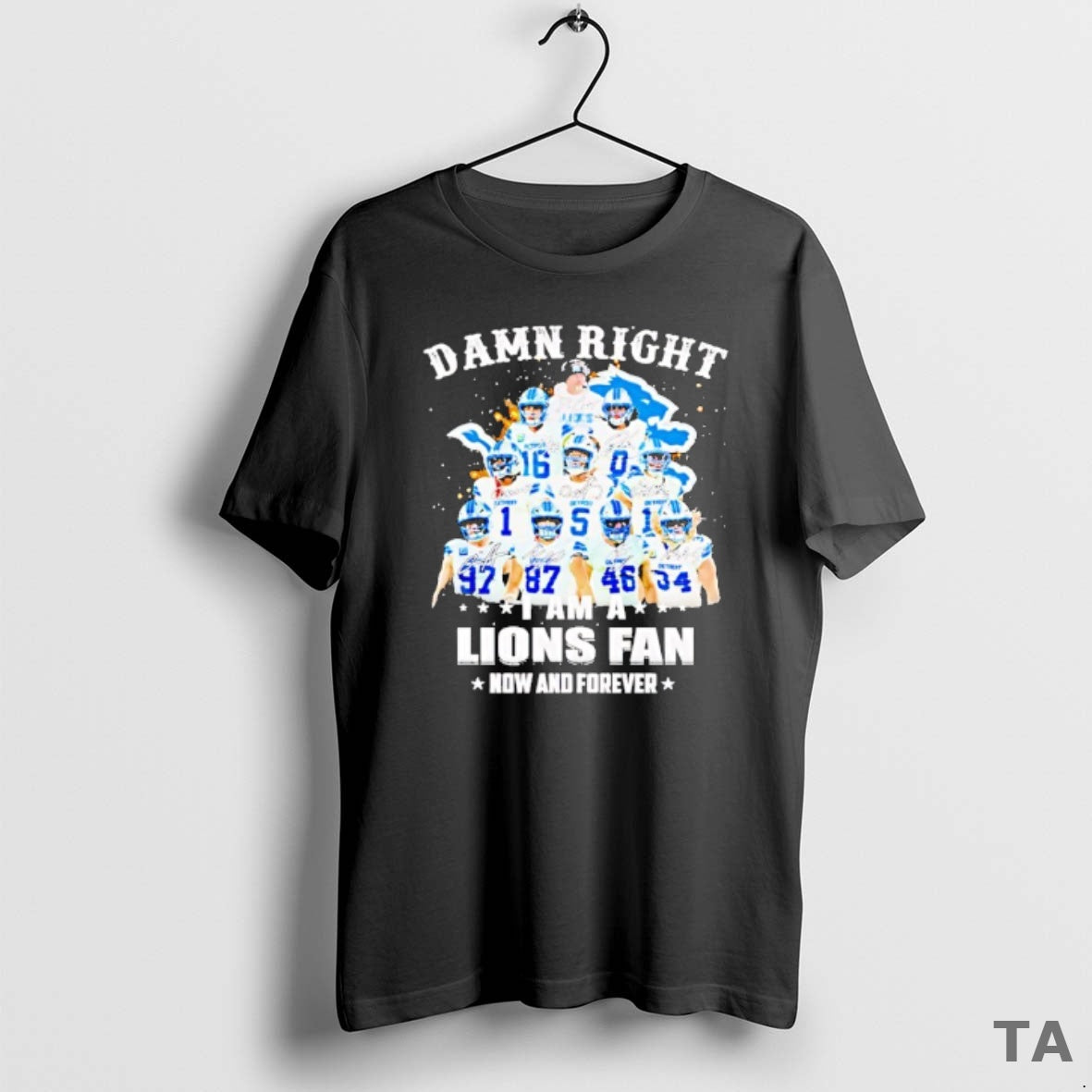 Top Damn Right Team Player I Am A Lions Fan Now And Forever T-Shirts, Hoodie, Sweatshirt | AU01DripNestTees.com