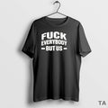 Top Fck Everybody But Us T Shirt Sweater Hoodie, Sweatshirt | AU01DripNestTees.com
