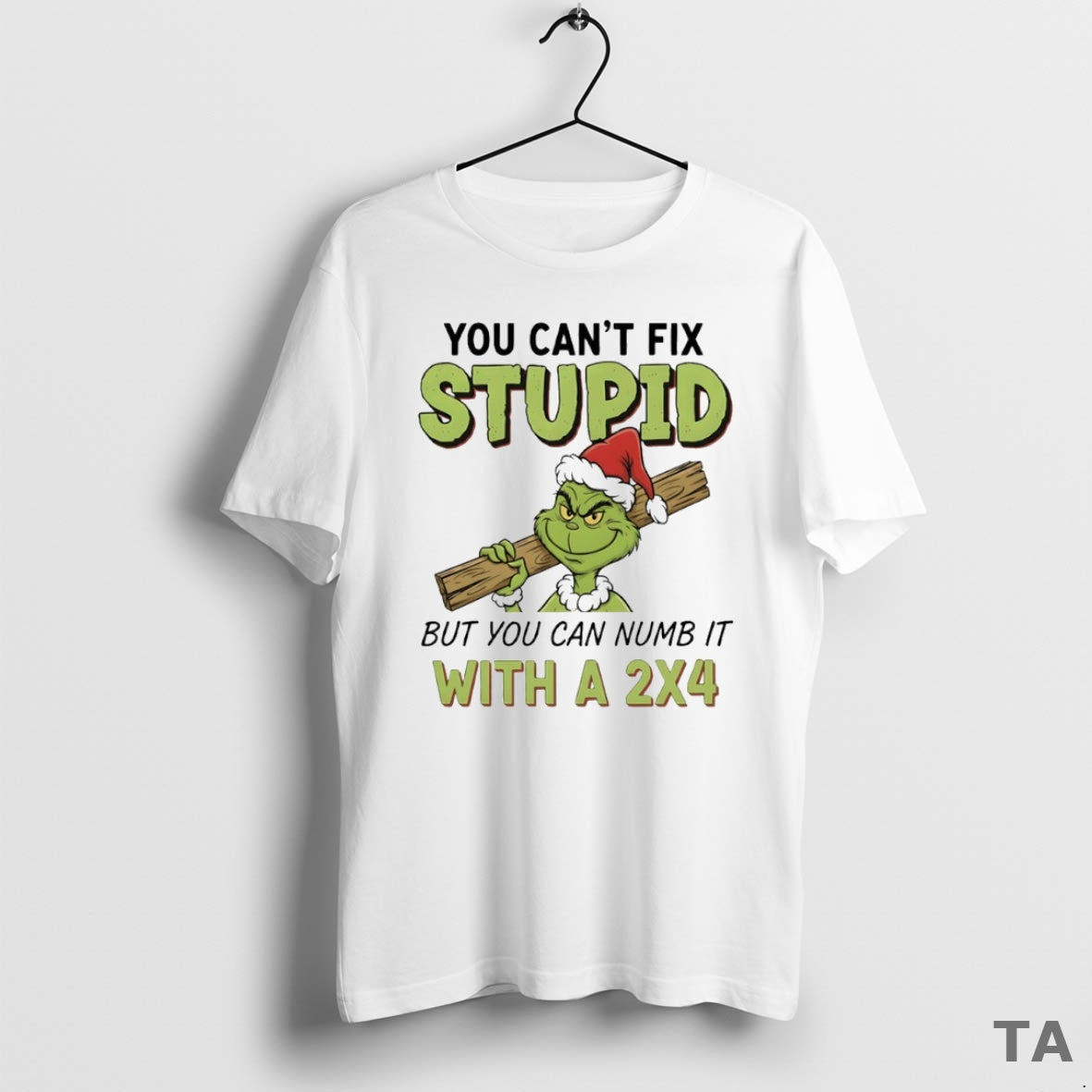 Top Grinch You Cant Fix Stupid But You Can Numb It With A 2x4 Circle T-Shirts, Hoodie, Sweatshirt | AU01DripNestTees.com
