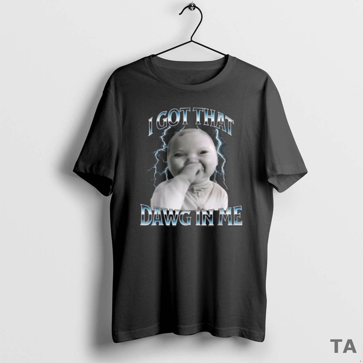 Top I Got That Dawg In Me Ai Baby Meme T Shirt Sweater Hoodie, Sweatshirt | AU01DripNestTees.com