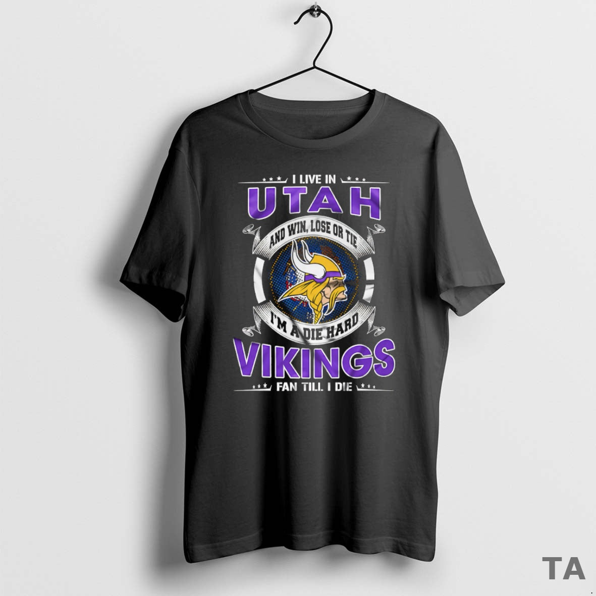 Top I Live In Utah And Win Lose Or Tie Im A Die Hard Minnesota T-Shirts, Hoodie, Sweatshirt | AU01DripNestTees.com