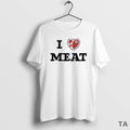 Top I Love Meat Funny T Shirt Sweater Hoodie, Sweatshirt | AU01DripNestTees.com