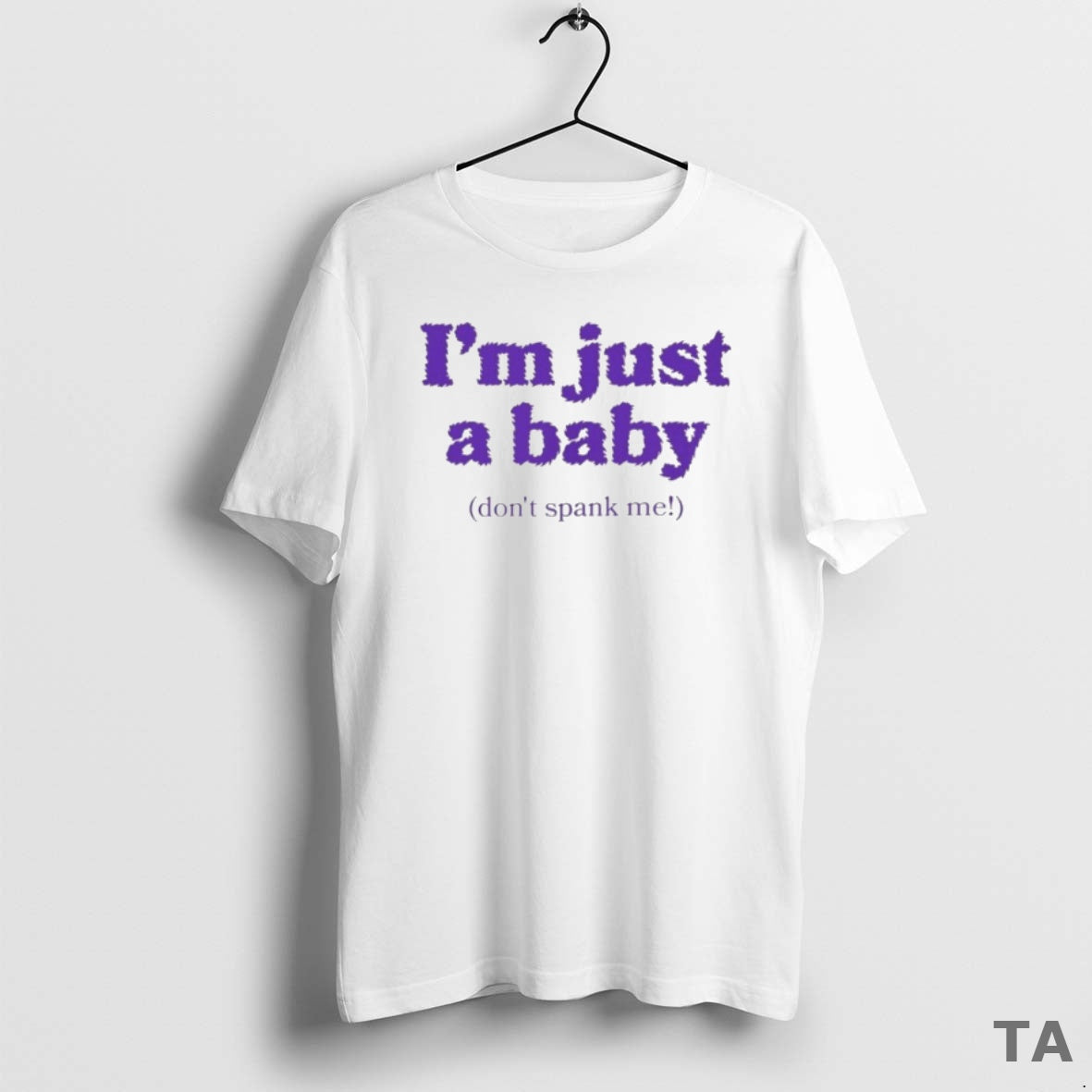 Top Im Just A Baby Dont Spank Me T Shirt Sweater Hoodie, Sweatshirt | AU01DripNestTees.com