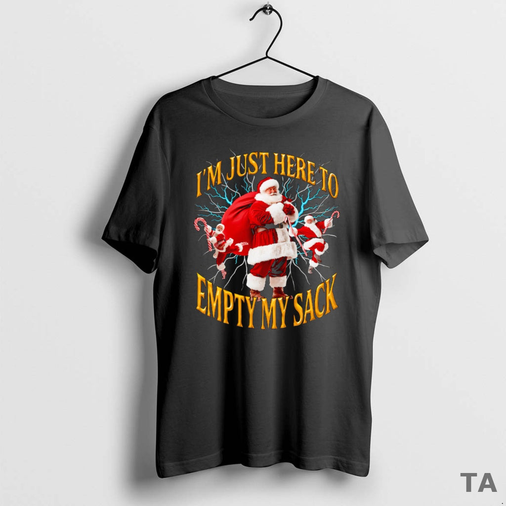 Top Im Just Here To Empty My Sack Santa T Shirt Sweater Hoodie, Sweatshirt | AU01DripNestTees.com