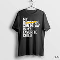Top My Daughter Son In Law Is My Favorite Child T Shirt Sweater Hoodie, Sweatshirt | AU01DripNestTees.com