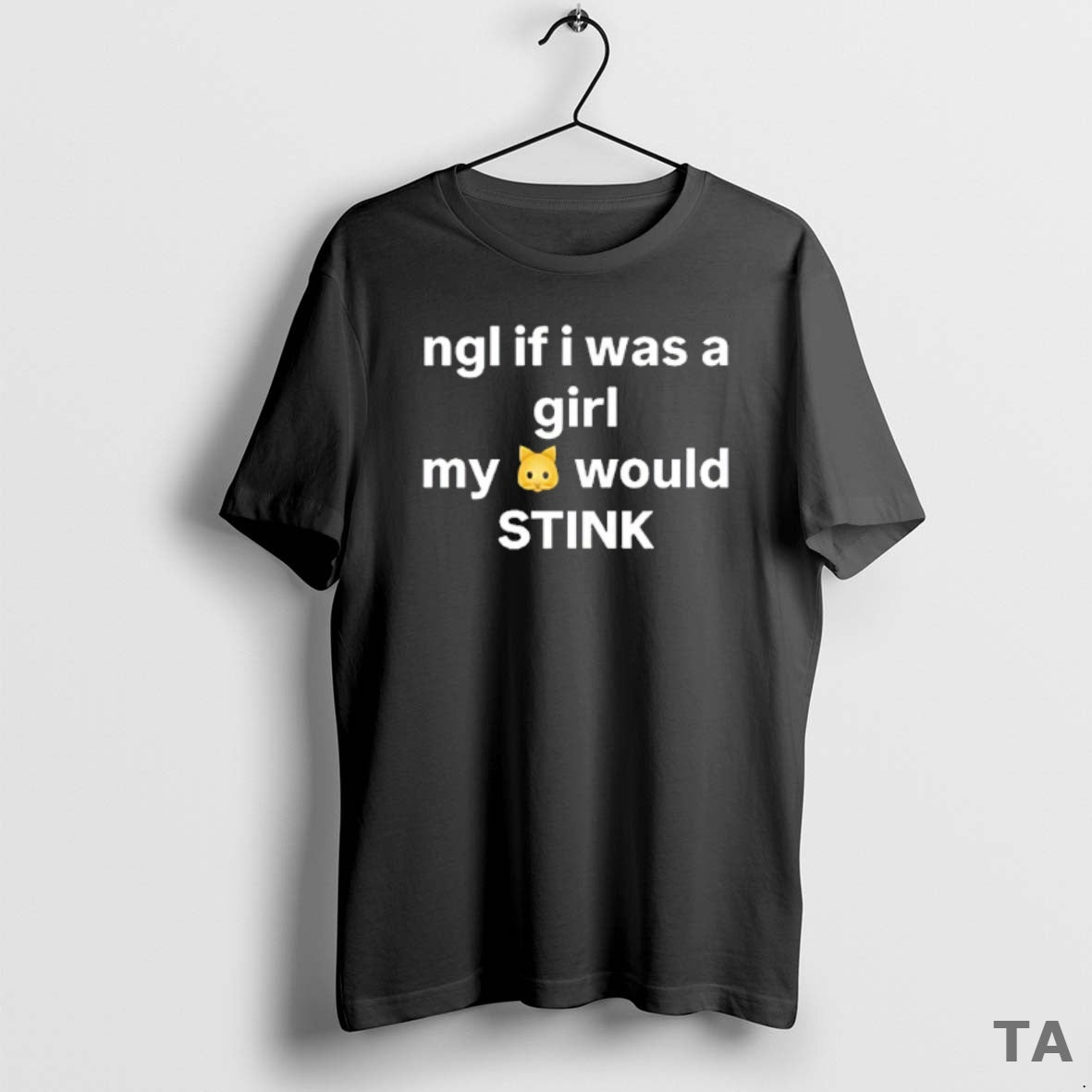 Top Ngl If I Was A Girl My Would Stink T Shirt Sweater Hoodie, Sweatshirt | AU01DripNestTees.com