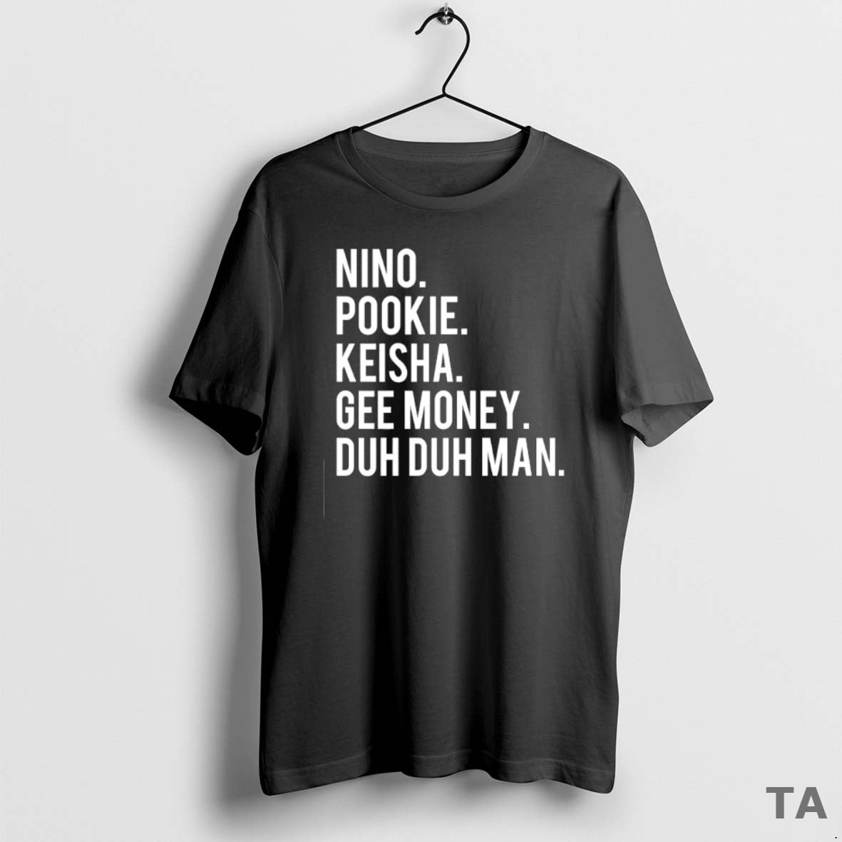 Top Nino Pookie Keisha Gee Money Duh Duh Man T Shirt Sweater Hoodie, Sweatshirt | AU01DripNestTees.com