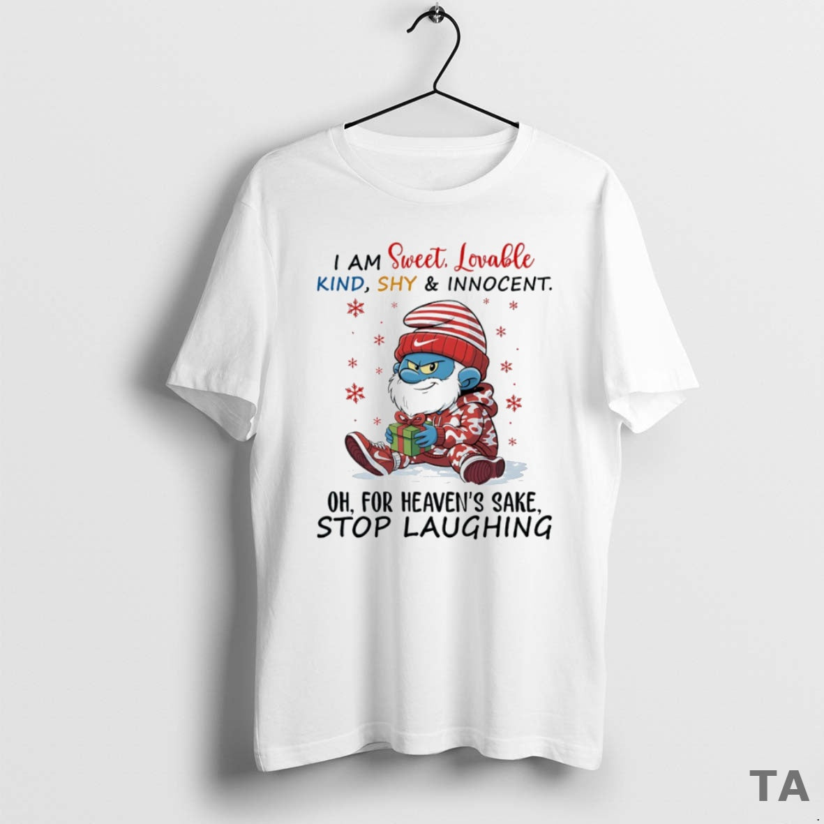 Top Smurf I Am Sweet Lovable Kind Shy And Innocent Oh For Heavens Sake Stop T-Shirts, Hoodie, Sweatshirt