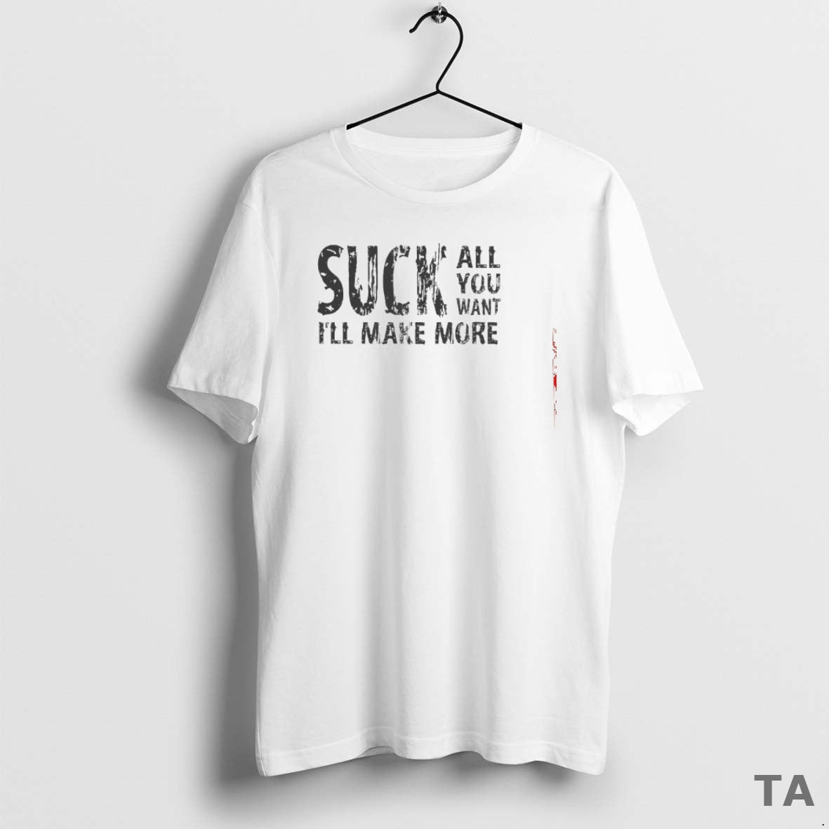 Top Suck All You Want Ill Make More T Shirt Sweater Hoodie, Sweatshirt | AU01DripNestTees.com