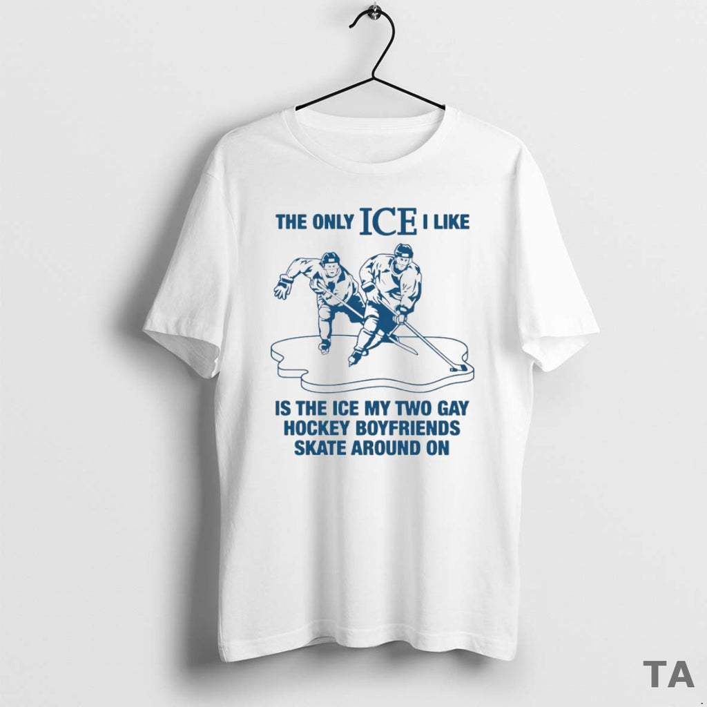 Top The Only Ice I Like Is The Ice My Two Gay Hockey Boyfriends Skate T-Shirts, Hoodie, Sweatshirt | AU01DripNestTees.com