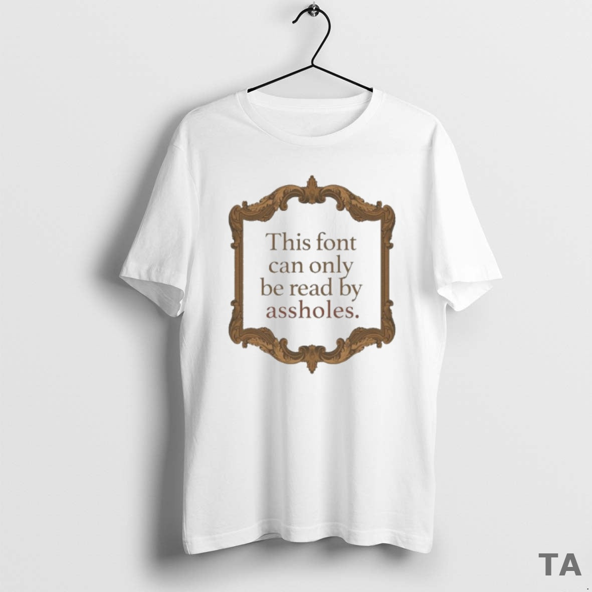 Top This Font Can Only Be Read By Assholes T Shirt Sweater Hoodie, Sweatshirt | AU01DripNestTees.com