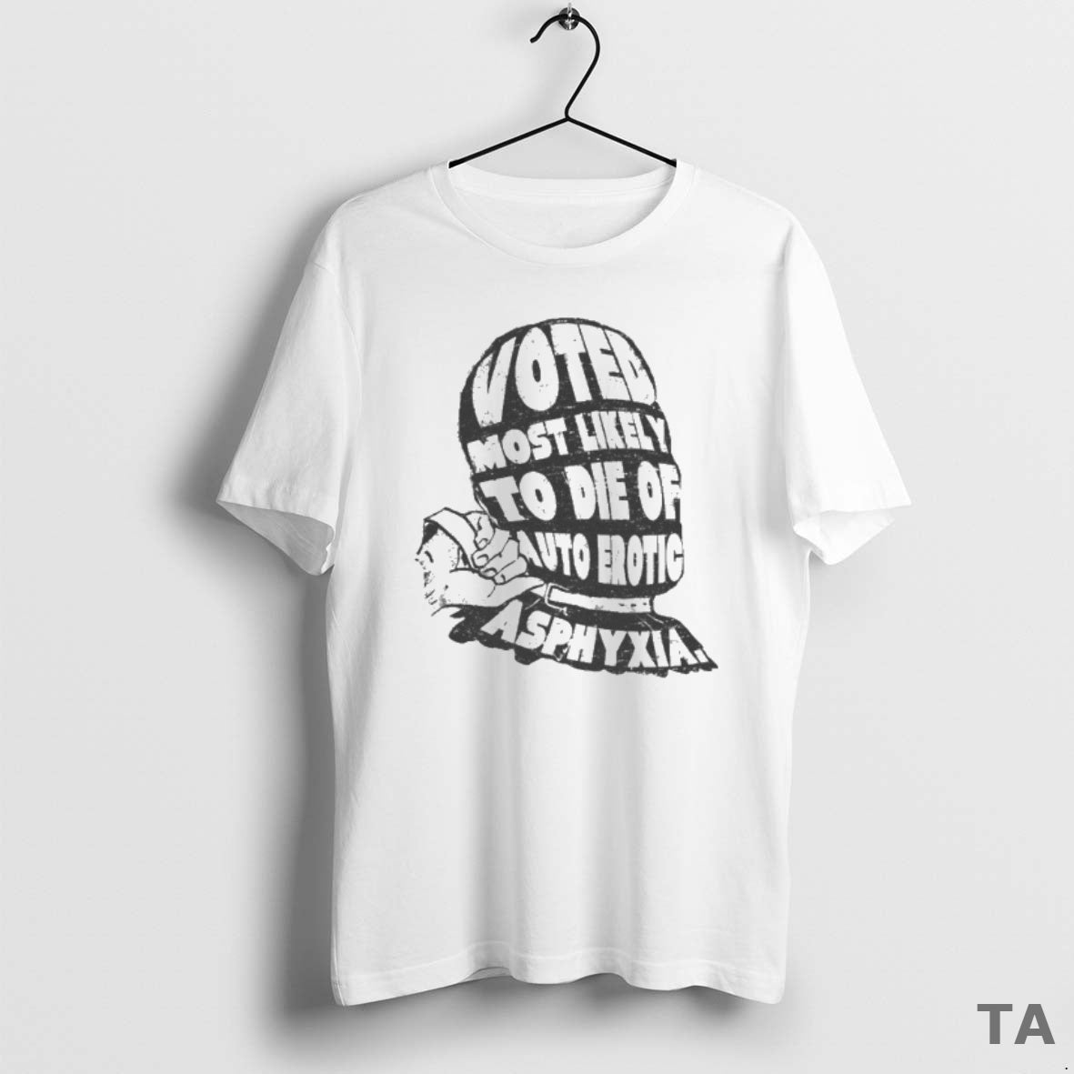 Top Voted Most Likely To Die Of Auto Erotic Asphyxia T Shirt Sweater Hoodie, Sweatshirt | AU01DripNestTees.com