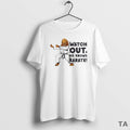 Top Watch Out He Knows Karate T Shirt Sweater Hoodie, Sweatshirt | AU01DripNestTees.com