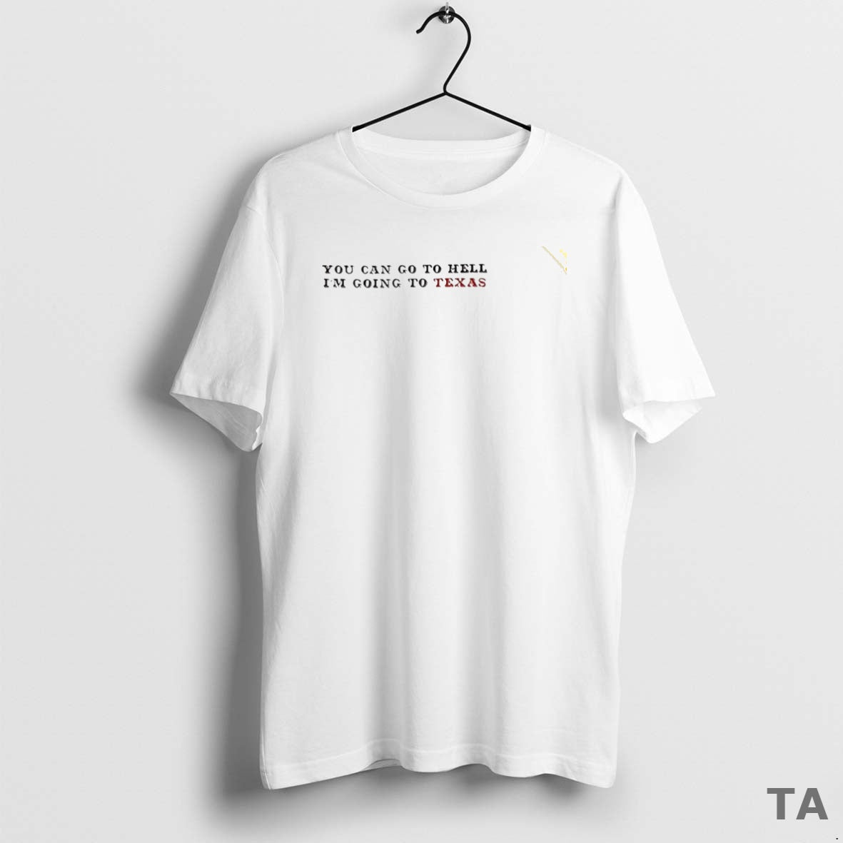Top You Can Go To Hell Im Going To Texas Circle T Shirt Sweater Hoodie, Sweatshirt | AU01DripNestTees.com