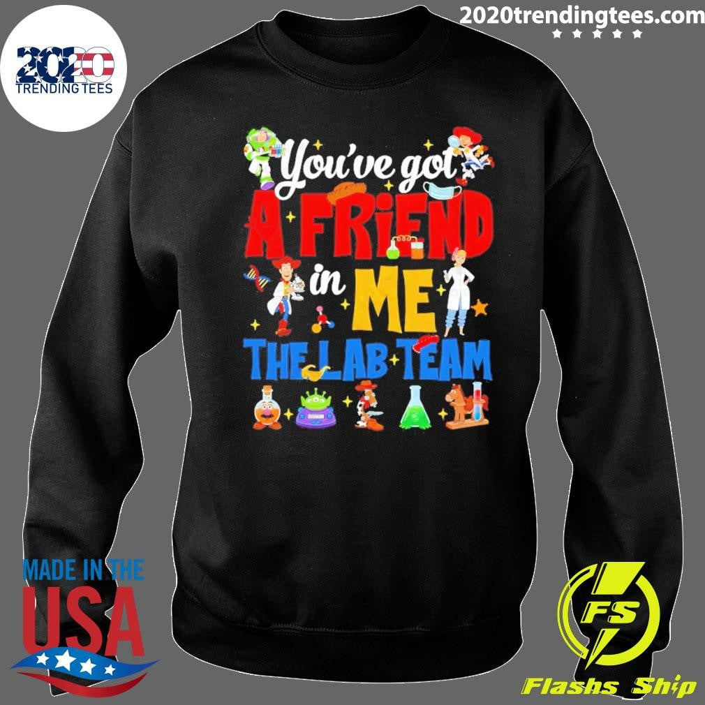 Toy Story You’ve Got A Friend In Me The Lab Team Shirt