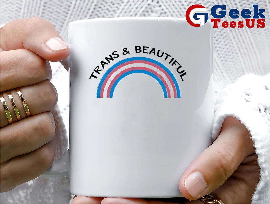 Trans and Beautiful T-shirt