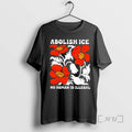 Trending Abolish Ice No Human Is Illegal Red Orange Flowers T-Shirts, Hoodie, Sweatshirt | AU01DripNestTees.com