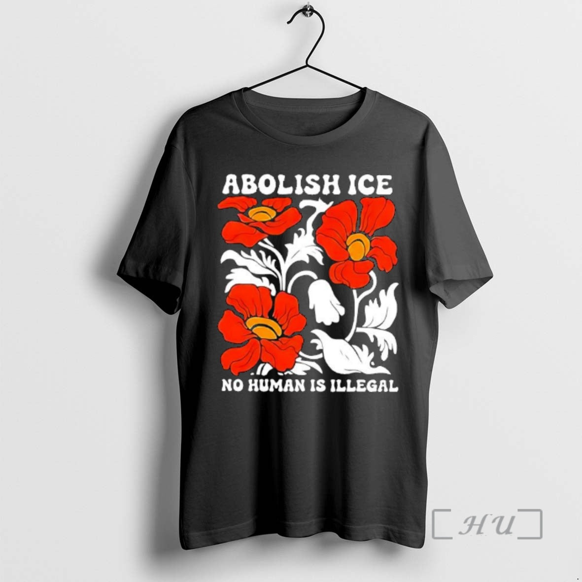 Trending Abolish Ice No Human Is Illegal Red Orange Flowers T-Shirts, Hoodie, Sweatshirt | AU01DripNestTees.com