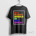 Trending All Places Should Be Safe Spaces T-Shirts, Hoodie, Sweatshirt | AU01DripNestTees.com