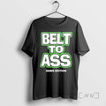 Trending Belt To Ass Hawk Edition T-Shirts, Hoodie, Sweatshirt | AU01DripNestTees.com