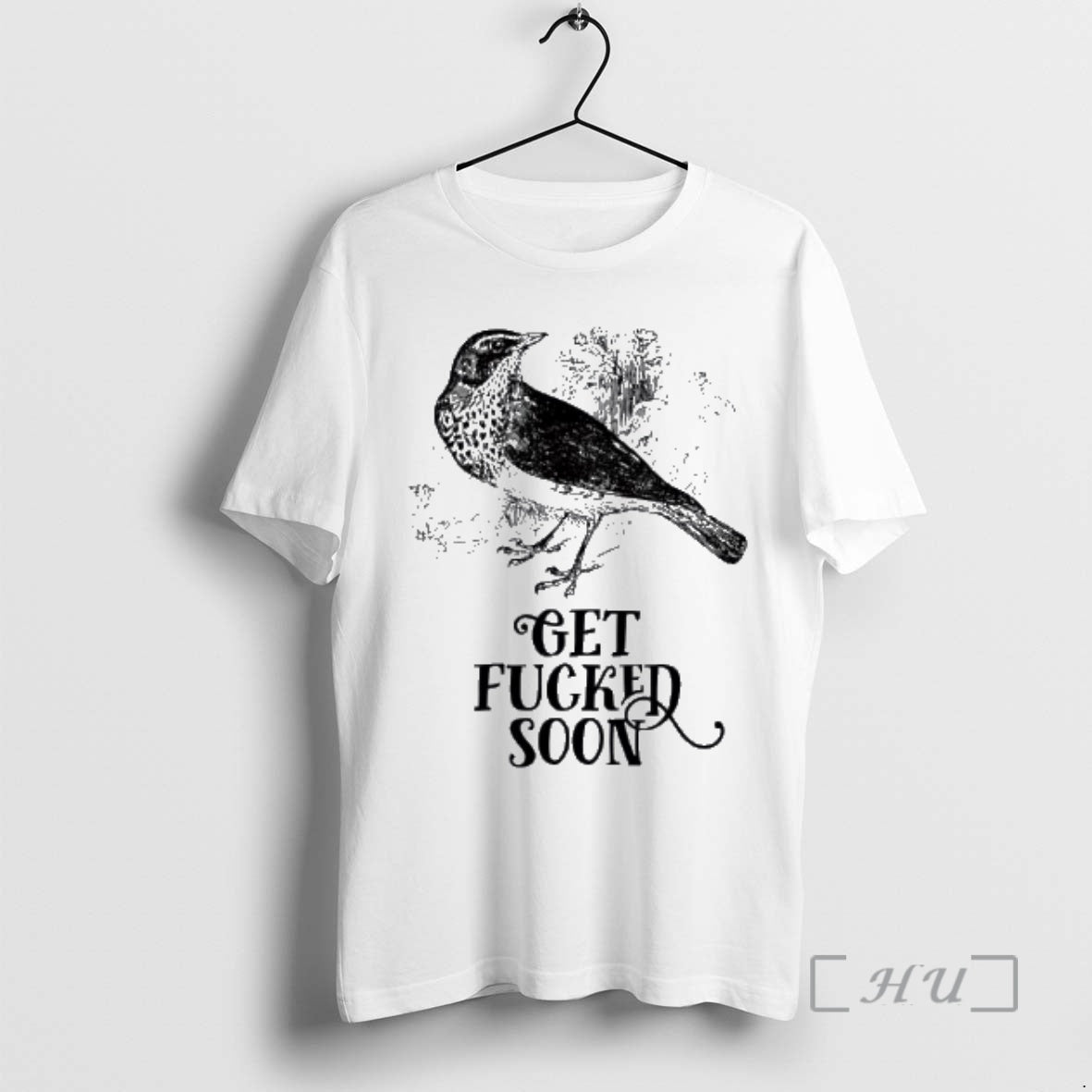 Trending Bird Get Fucked Soon T-Shirts, Hoodie, Sweatshirt | AU01DripNestTees.com